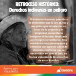 Lee más sobre el artículo Retroceso histórico: Derechos indígenas en peligro